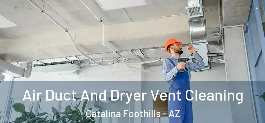  Air Duct And Dryer Vent Cleaning Catalina Foothills - AZ