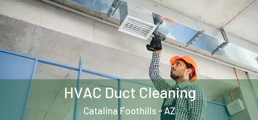 HVAC Duct Cleaning Catalina Foothills - AZ